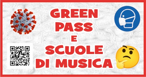 GREEN PASS E SCUOLE DI MUSICA